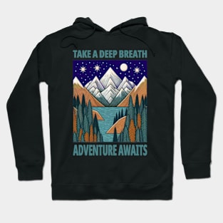 Take a Deep Breath, Adventure Awaits Hoodie